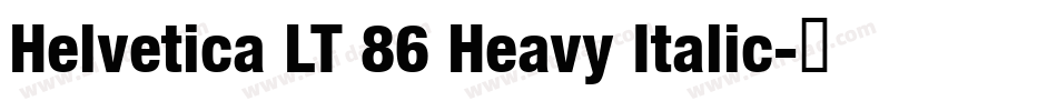 Helvetica LT 86 Heavy Italic字体转换